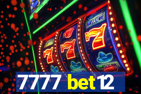 7777 bet12